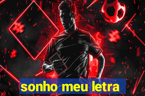 sonho meu letra